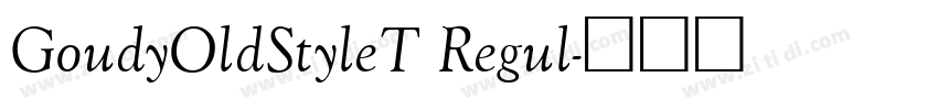 GoudyOldStyleT Regul字体转换